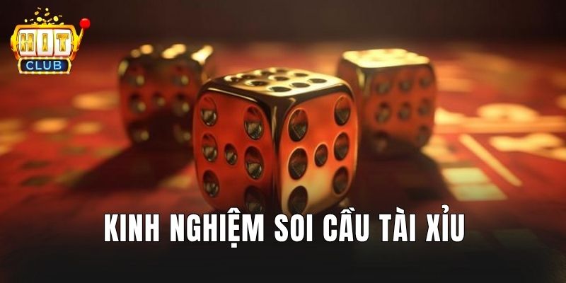 Kinh nghiệm soi cầu tài xỉu